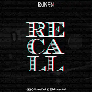 DJ Ken Gifted - Recall (Mix)